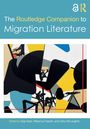 The Routledge Companion to Migration Literature, Buch