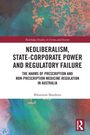 Rhiannon Bandiera: Neoliberalism, State-Corporate Power and Regulatory Failure, Buch
