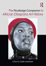 The Routledge Companion to African Diaspora Art History, Buch
