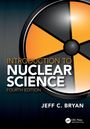 Jeff C. Bryan: Introduction to Nuclear Science, Buch