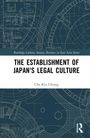 Cho Kiu Chiang: The Establishment of Japan's Legal Culture, Buch