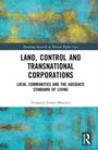 Veronica Torres-Marenco: Land, Control and Transnational Corporations, Buch