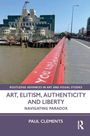 Paul Clements: Art, Elitism, Authenticity and Liberty, Buch