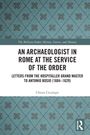 Text: "An Archaeologist in Rome at the Service of the Order" über einem blau-gemusterten Hintergrund.