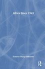 Godriver Wanga-Odhiambo: Africa Since 1945, Buch
