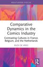 Rudi de Vries: Comparative Dynamics in the Comics Industry, Buch