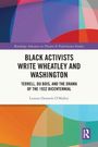 „Black Activists Write Wheatley and Washington“ von Lurana Donnels O'Malley. Buntes geometrisches Design.