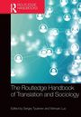 "The Routledge Handbook of Translation and Sociology", bearbeitet von Sergey Tyulenev und Wenyan Luo. Abstrakte Vernetzungen.