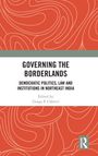 "Governing the Borderlands: Democratic Politics, Law and Institutions in Northeast India." Herausgegeben von Durga P. Chhetri. Rotes, kurviges Muster im Hintergrund.