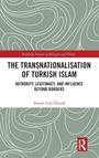 „The Transnationalisation of Turkish Islam“ von Ahmet Erdi Öztürk. Abstrakte Linien im Hintergrund, rotes Logo.