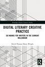 David Thomas Henry Wright: Digital Literary Creative Practice, Buch