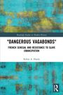 "DANGEROUS VAGABONDS" beschreibt den Widerstand Senegals gegen Sklavenemanzipation. Künstlerischer Hintergrund in Blau und Gelb.