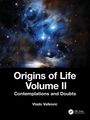 Text: "Origins of Life Volume II: Contemplations and Doubts. Vlado Valkovic." Hintergrund: Kosmisches Nebel-Naturbild.