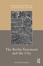 Oben: "Routledge Research in Architectural History". Mitte: Stadtplan. Unten: "The Berlin Tenement and the City", "Katharina Borsi".