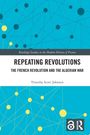 „Repeating Revolutions: The French Revolution and the Algerian War“ von Timothy Scott Johnson, blaues und gelbes Muster.