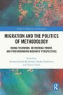 Migration and the Politics of Methodology, Buch