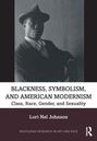 Lori Nel Johnson: Blackness, Symbolism, and American Modernism, Buch