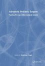 Titel: Advanced Pediatric Surgery. Untertitel: Passing the specialist surgical exams. Herausgeber: Shailinder Singh. Hintergrund: Blau mit weißen Linien.