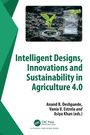 Intelligent Designs, Innovations and Sustainability in Agriculture 4.0, Buch