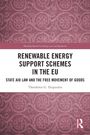 Theodoros G. Iliopoulos: Renewable Energy Support Schemes in the EU, Buch