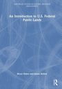 Titel: "An Introduction to U.S. Federal Public Lands". Autoren: Bruce Huber und James Skillen. Blaue abstrakte Hintergründe.