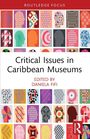 Critical Issues in Caribbean Museums, Buch