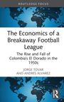 "The Economics of a Breakaway Football League." Autoren: Jorge Tovar und Andrés Álvarez. Blauer Globus im Hintergrund.