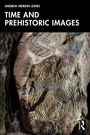 Andrew Meirion Jones: Time and Prehistoric Images, Buch