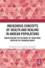 Elizabeth Currie: Indigenous Concepts of Health and Healing in Andean Populations, Buch
