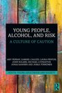Amy Pennay: Young People, Alcohol, and Risk, Buch