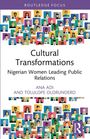 "Buchtitel: Cultural Transformations: Nigerian Women Leading Public Relations. Autoren: Ana Adi und Tolulope Olorundero. Buntes Muster von Personen in Vierecken."