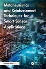 Adwitiya Sinha: Metaheuristics and Reinforcement Techniques for Smart Sensor Applications, Buch