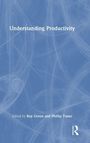 „Understanding Productivity“, bearbeitet von Roy Green und Phillip Toner. Abstraktes blaues Muster im Hintergrund.