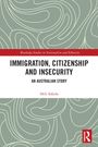 "IMMIGRATION, CITIZENSHIP AND INSECURITY: AN AUSTRALIAN STORY" von Heli Askola, grüne Linienmuster, rot-weißes Design.