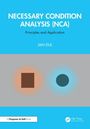 Titel: "NECESSARY CONDITION ANALYSIS (NCA) Principles and Application", Autor: Jan Dul. Oben blau, unten grau mit Formen.