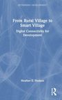 Heather E. Hudson: From Rural Village to Smart Village, Buch