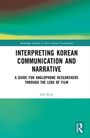 Loli Kim: Interpreting Korean Communication and Narrative, Buch