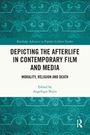 Depicting the Afterlife in Contemporary Film and Media, Buch
