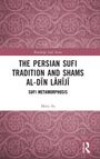 Mory So: The Persian Sufi Tradition and Shams al-D¿n L¿h¿j¿, Buch