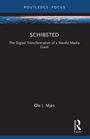 Texte: "SCHIBSTED", "The Digital Transformation of a Nordic Media Giant", "Ole J. Mjøs". Dunkles Cover mit städtischem Hintergrund oben.