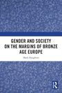 "GENDER AND SOCIETY ON THE MARGINS OF BRONZE AGE EUROPE" von Mark Haughton. Blaues florales Muster im Hintergrund.