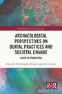 Archaeological Perspectives on Burial Practices and Societal Change, Buch