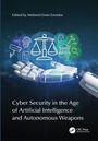 Cyber Security in the Age of Artificial Intelligence and Autonomous Weapons, Buch