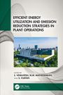 Efficient Energy Utilization and Emission Reduction Strategies in Plant Operations, Buch