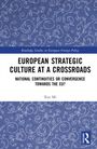Xue Mi: European Strategic Culture at a Crossroads, Buch