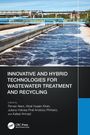Innovative and Hybrid Technologies for Wastewater Treatment and Recycling, Buch