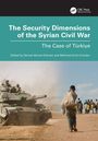 The Security Dimensions of the Syrian Civil War, Buch