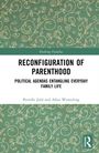 Titel: "Reconfiguration of Parenthood", Untertitel: "Political Agendas Entangling Everyday Family Life". Autoren: Pernille Juhl, Allan Westerling. Hintergrund: florales Muster.