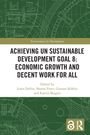 Titel: "ACHIEVING UN SUSTAINABLE DEVELOPMENT GOAL 8: ECONOMIC GROWTH AND DECENT WORK FOR ALL". Geometrisches Muster.