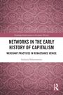 Buchtitel: "Networks in the Early History of Capitalism". Autor: Stefania Montemezzo. Florales Muster im Hintergrund.